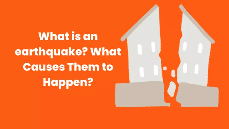 What is an earthquake? What Causes Them to Happen?